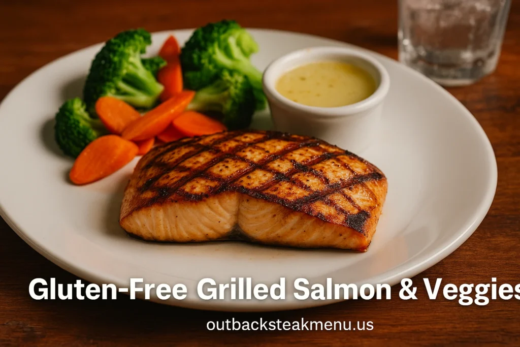 Outback gluten free menu featuring perfectly grilled salmon served with steamed vegetables and gluten-safe sauce
