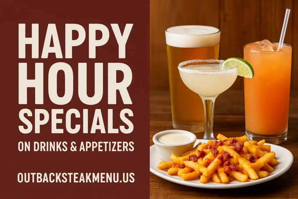 Outback Steakhouse happy hour drinks with appetizer specials banner featuring cocktails, beer, and loaded fries with outbacksteakmenu.us